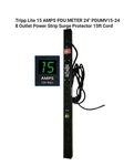Tripp Lite Amps Pdu Meter 24" 8 Outlet Power Strip Surge Protector 15FT Cord. Fixed Price $98.80.