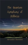 The Quantum Symphony Stillness (paperback Or Softback). Fixed Price $57.91.